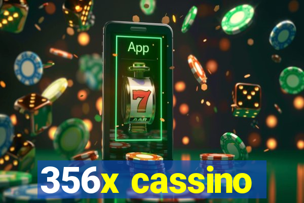 356x cassino